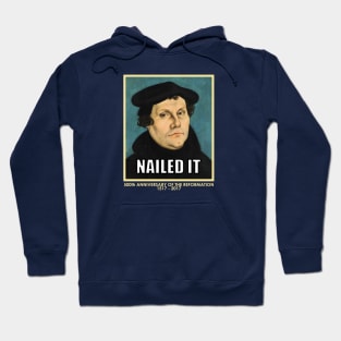 Luther NAILED IT (with 500th anniversary tag) Hoodie